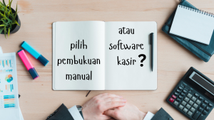 pembukuan manual atau software kasir